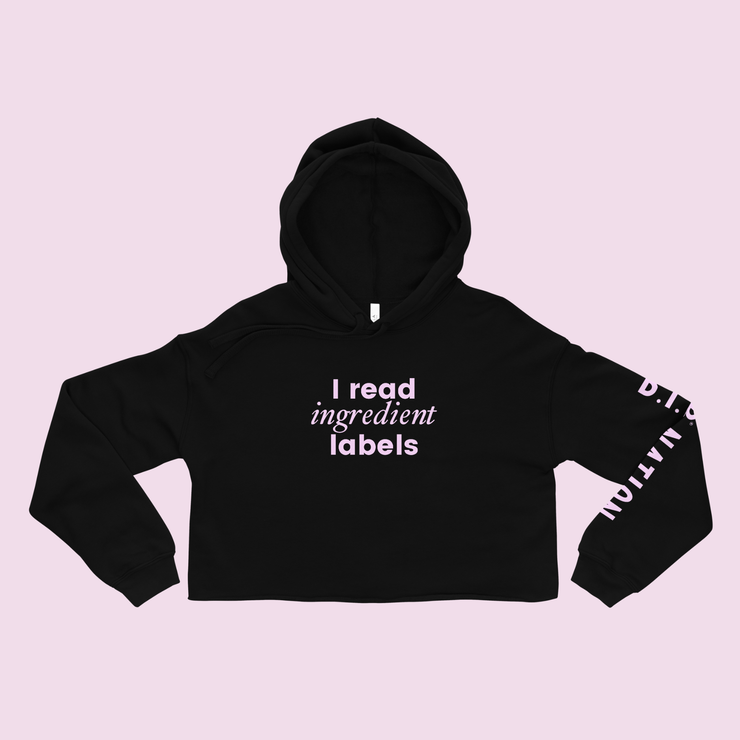 "I Read Ingredient Labels" Crop Hoodie